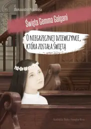 O niegrzecznej dziewczynce, która została świętą