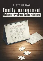 Family management. Skuteczne zarządzanie życiem rodzinnym