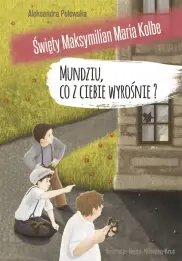 Święty Maksymilian Maria Kolbe