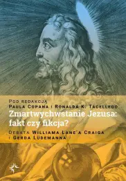 Zmartwychwstanie Jezusa: fakt czy fikcja?