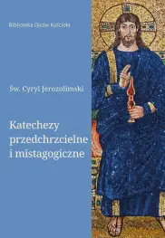 Katechezy przedchrzcielne i mistagogiczne 