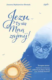 Jezu, Ty się mną zajmij!