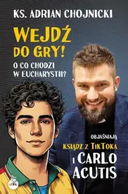 Wejdź do gry! O co chodzi w Eucharystii?