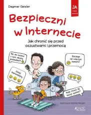 Bezpieczni w Internecie Jak chronić się przed oszustwami i przemocą