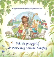 Tak się przygotuj do Pierwszej Komunii Świętej 