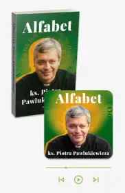 Alfabet ks. Piotra Pawlukiewicza. PAKIET Książka + Audiobook w aplikacji