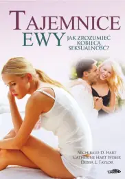 Tajemnice Ewy. Jak zrozumieć kobiecą seksualność?