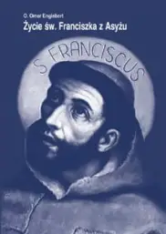Życie św. Franciszka z Asyżu
