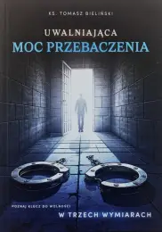 Uwalniająca moc przebaczenia