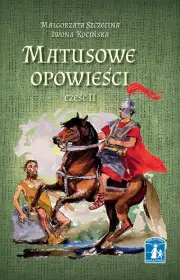 Matusowe opowieści. Cześć II