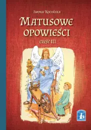 Matusowe opowieści. Cześć III