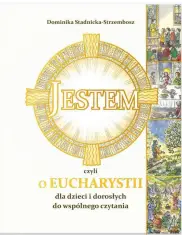Jestem, czyli o Eucharystii
