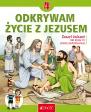 „Odkrywam życie z Jezusem ”Zeszyt ćwiczeń do religii dla kl. 4 SP