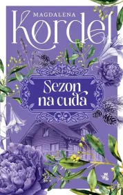 Uroczysko. Tom 2 Sezon na cuda