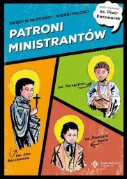 Patroni ministrantów. Święci w młodości-wierni miłości