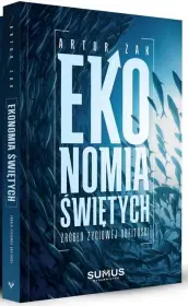 Ekonomia świętych. Źródło życiowej obfitości