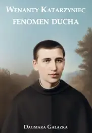 Wenanty Katarzyniec. Fenomen Ducha