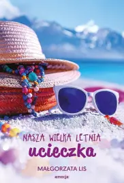 Nasza wielka letnia ucieczka 