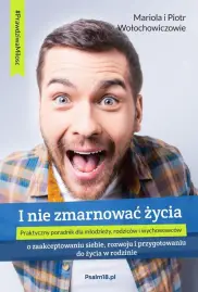 I nie zmarnować życia