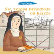 Nasi Patroni. Św. Teresa od Krzyża