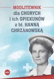 Modlitewnik dla chorych i ich opiekunów z Hanną Chrzanowską