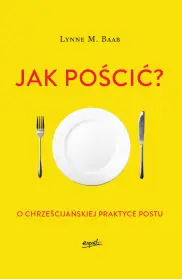 Jak pościć? wydanie II