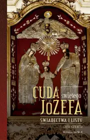 Cuda świętego Józefa. Część IV
