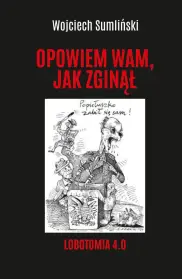 Opowiem wam, jak zginął