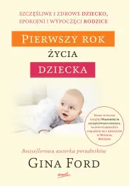 Pierwszy rok życia dziecka WYDANIE III