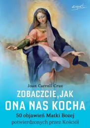 Zobaczcie, jak Ona nas kocha /oprawa broszurowa/