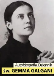 Św. Gemma Galgani. Autobiografia. Dziennik