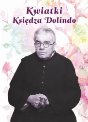 Kwiatki księdza Dolindo