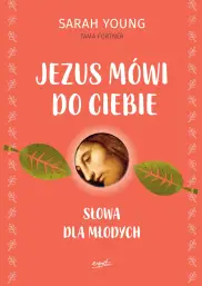 Jezus mówi do ciebie. Słowa dla młodych