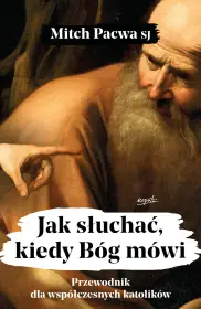 Jak słuchać, kiedy Bóg mówi