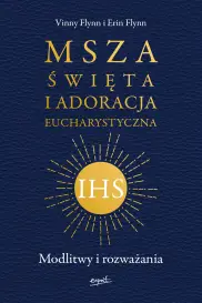 Msza Święta i Adoracja Eucharystyczna