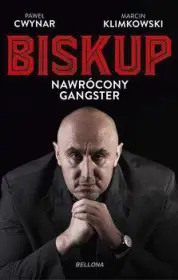 Biskup. Nawrócony gangster