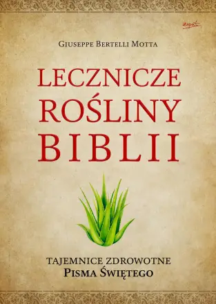 Lecznicze rośliny Biblii