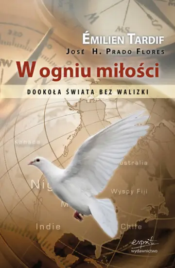 W ogniu miłości. Dookoła świata bez walizki