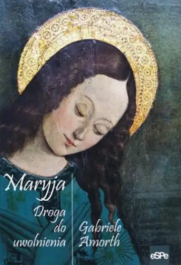 Maryja. Droga do uwolnienia