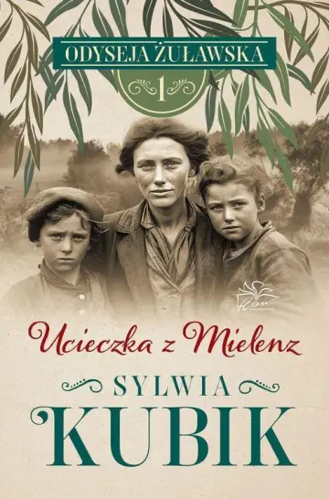 Odyseja Żuławska Tom 1 Ucieczka z Mielenz