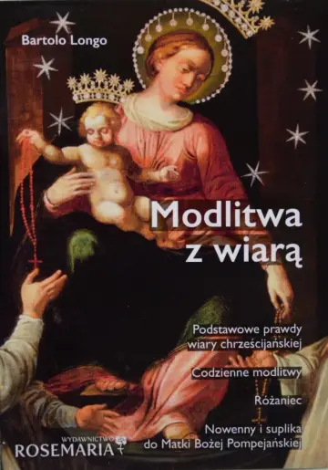 Modlitwa z wiarą. Modlitewnik pompejański