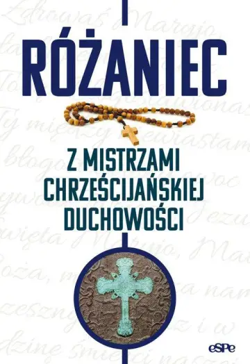 Różaniec z Mistrzami Chrześcijańskiej Duchowości