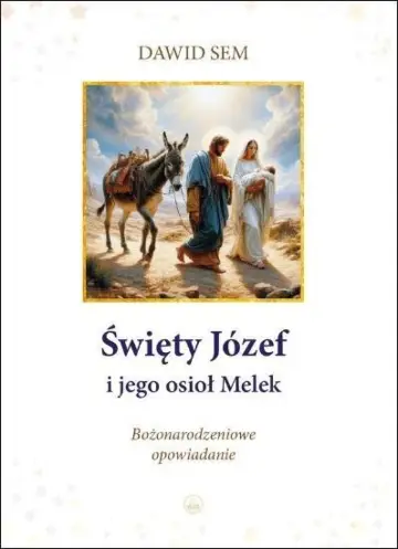 Święty Józef i jego osioł Melek 