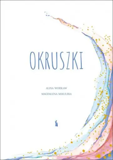 Okruszki. 26 historii spisanych przez rodziców po stracie dziecka
