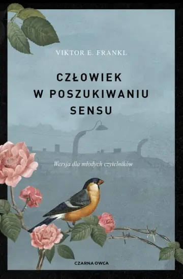 Człowiek w poszukiwaniu sensu Wersja dla młodych czytelników