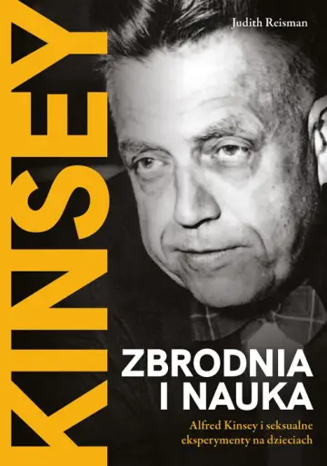 Zbrodnia i nauka. Alfred Kinsey i seksualne eksperymenty na dzieciach