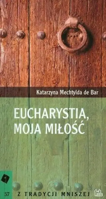 Eucharystia, moja miłość