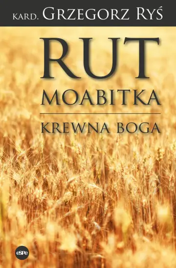 Rut Moabitak.Krewna Boga