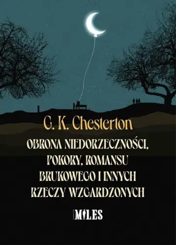 Obrona niedorzeczności, pokory, romansu brukowego i innych rzeczy wzgardzonych 