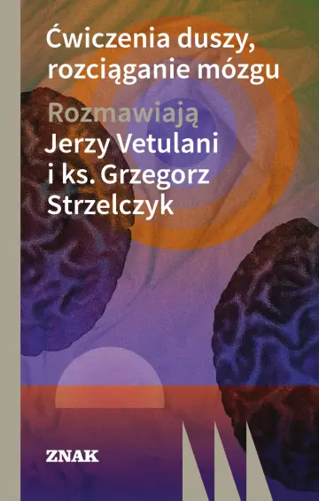 Ćwiczenia duszy, rozciąganie mózgu